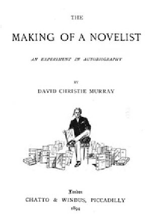 [Gutenberg 22204] • The Making Of A Novelist / An Experiment In Autobiography